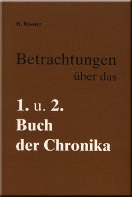 Betrachtungen ueber das 1. und 2. Buch der Chronika